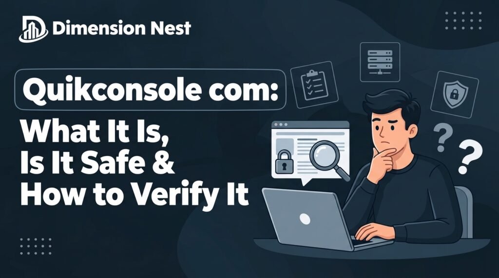 Quikconsole com: What It Is, Is It Safe & How to Verify It